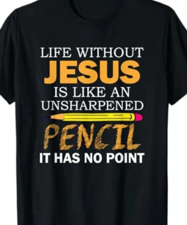 Life Without Jesus Funny Christian Religious Faith T-Shirt, Casual Crew Neck Short Sleeve Tee, 100% Cotton Fabric